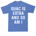 Guac is Extra and So Am I | Mens Tall T-Shirt