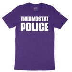 Thermostat Police - Mens T-Shirt - Sizes S - 6XL