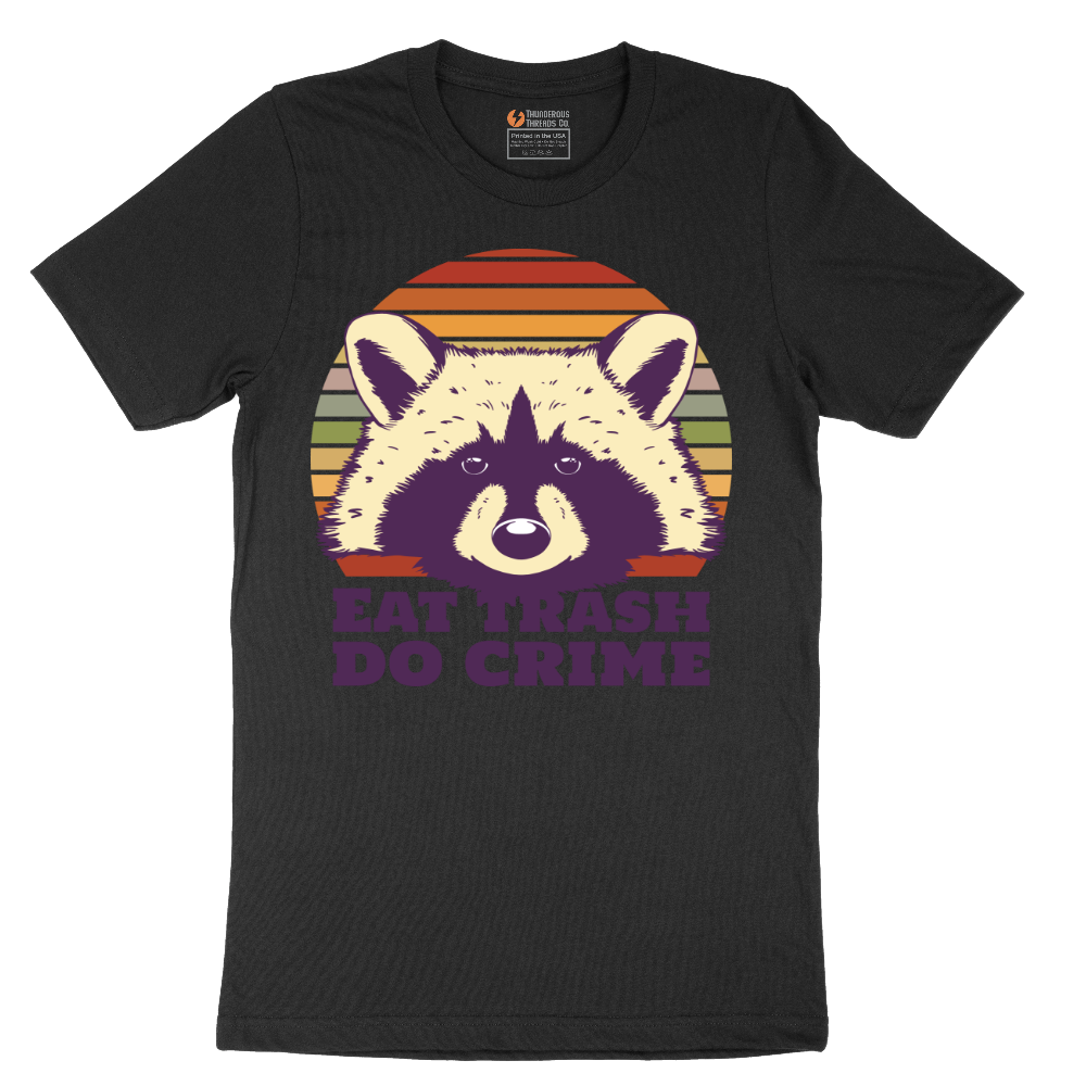 Eat Trash Do Crime - Mens T-Shirt - Sizes S - 6XL
