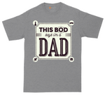 This Bod Says I'm a Dad | Mens Tall T-Shirt