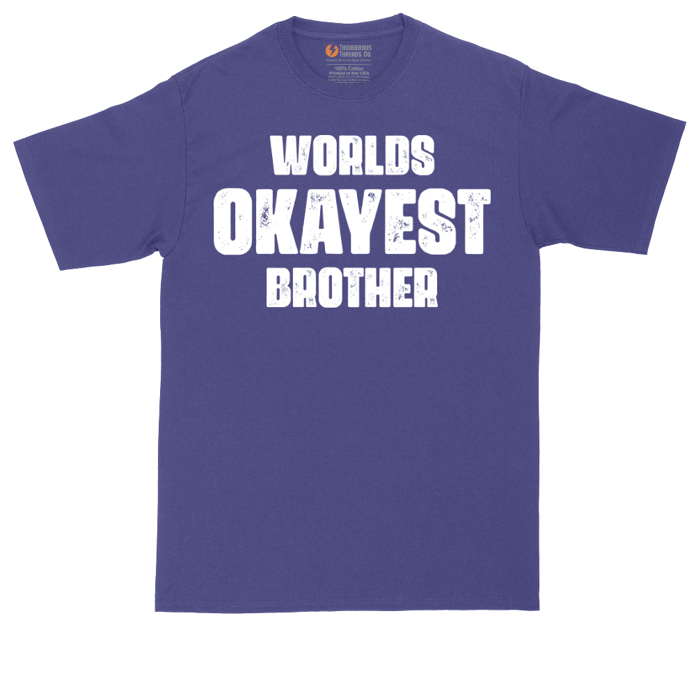 Worlds Okayest Brother | Mens Tall T-Shirt