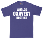 Worlds Okayest Brother | Mens Tall T-Shirt