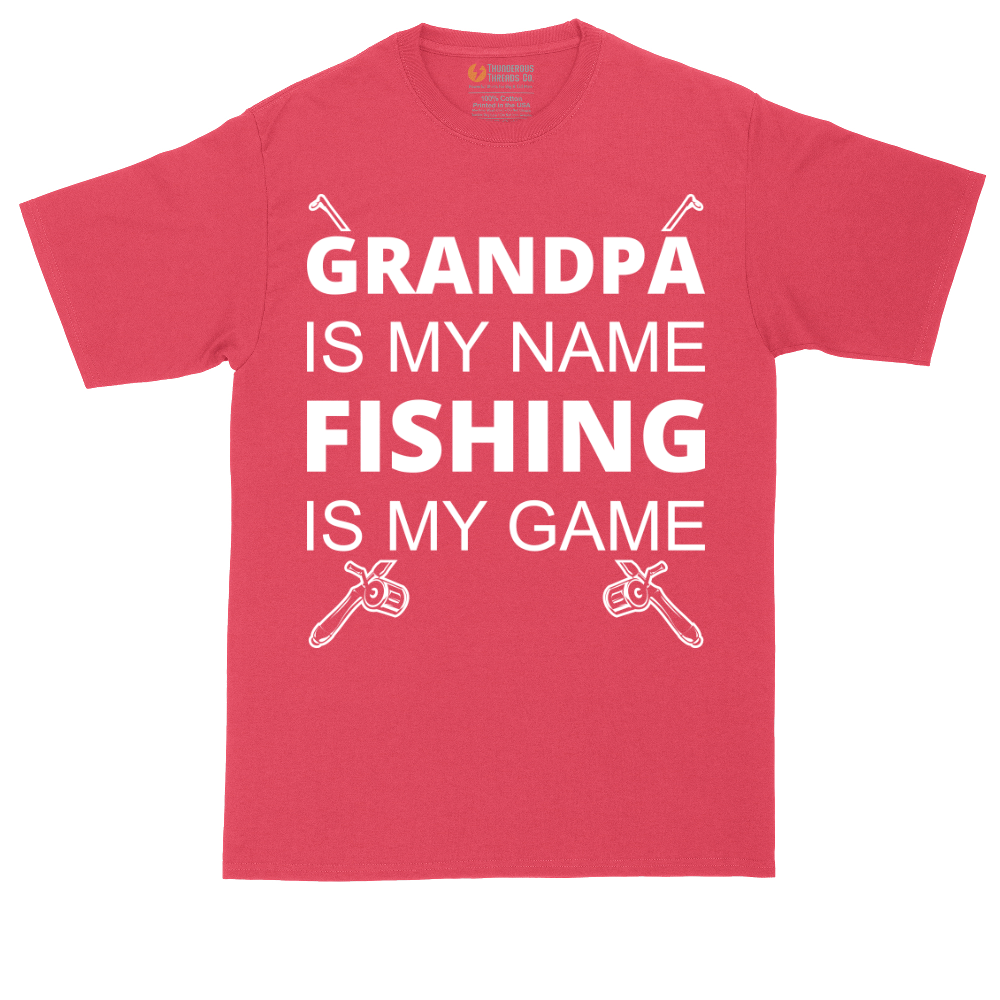Grandpa is My Name Fishing is My Game | Mens Tall T-Shirt