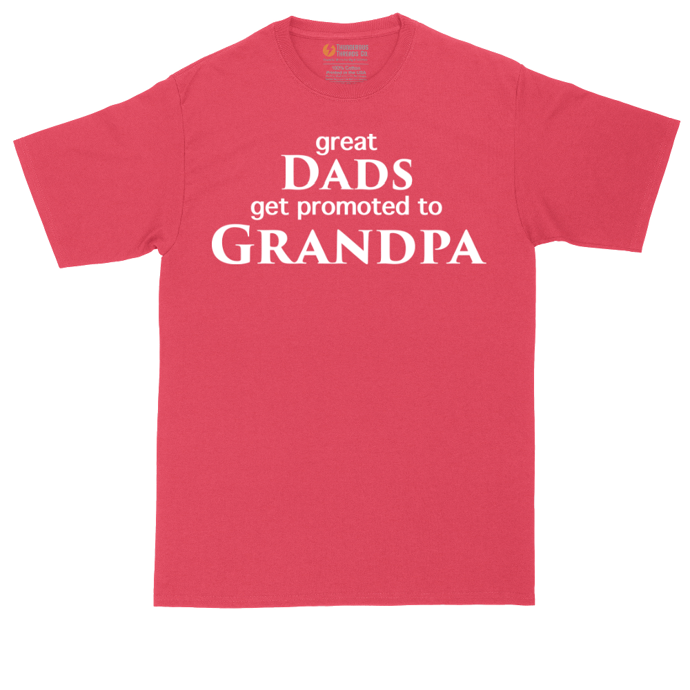 Great Dads Get Promoted to Grandpa | Mens Tall T-Shirt