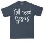 Y'all Need Jesus  Version 1 | Mens Tall T-Shirt