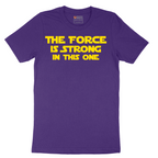 The Force is Strong in This One - Mens T-Shirt - Sizes S - 6XL