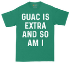 Guac is Extra and So Am I | Mens Tall T-Shirt