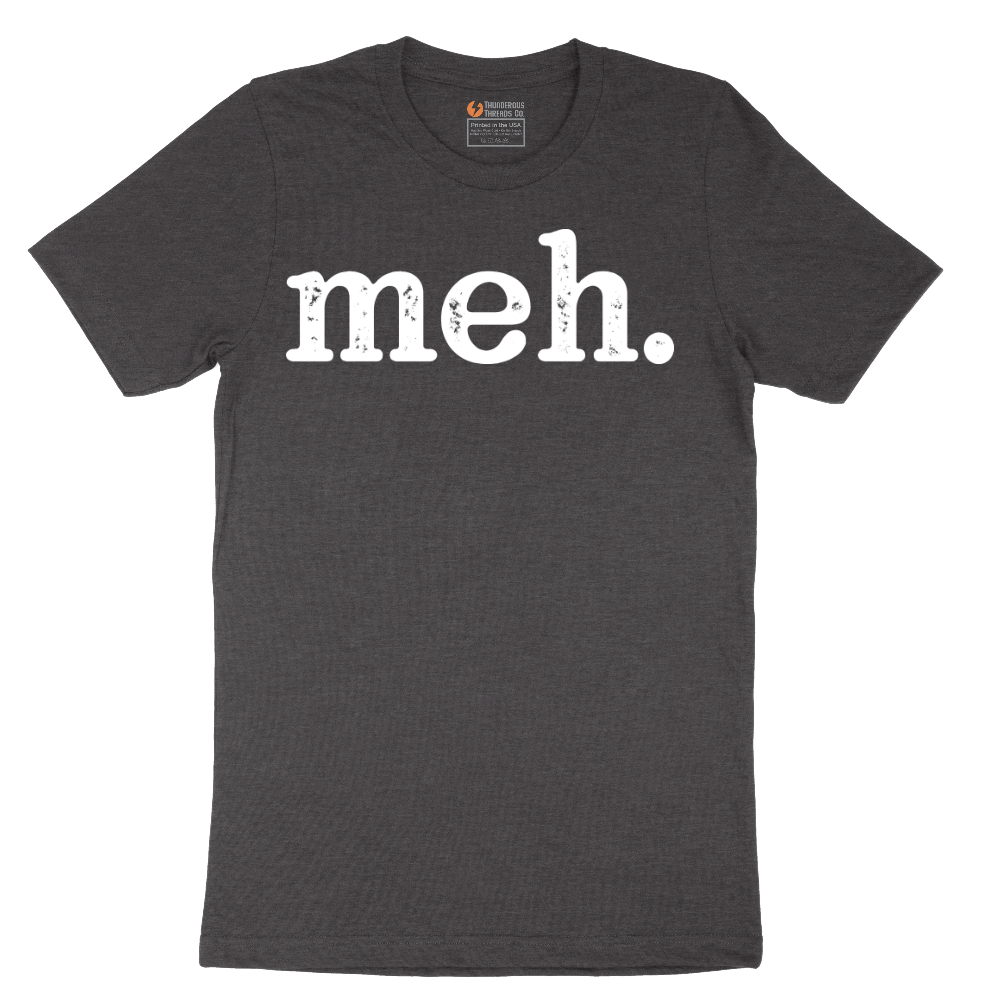 Meh - Mens T-Shirt - Sizes S - 6XL