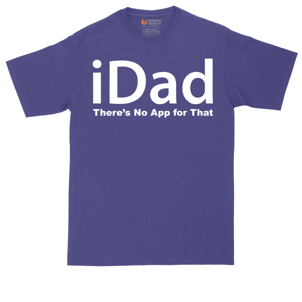 iDad Theres No App for That | Mens Tall T-Shirt