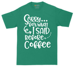 Sorry for What I Said Before Coffee | Mens Tall T-Shirt