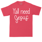 Y'all Need Jesus  Version 1 | Mens Tall T-Shirt
