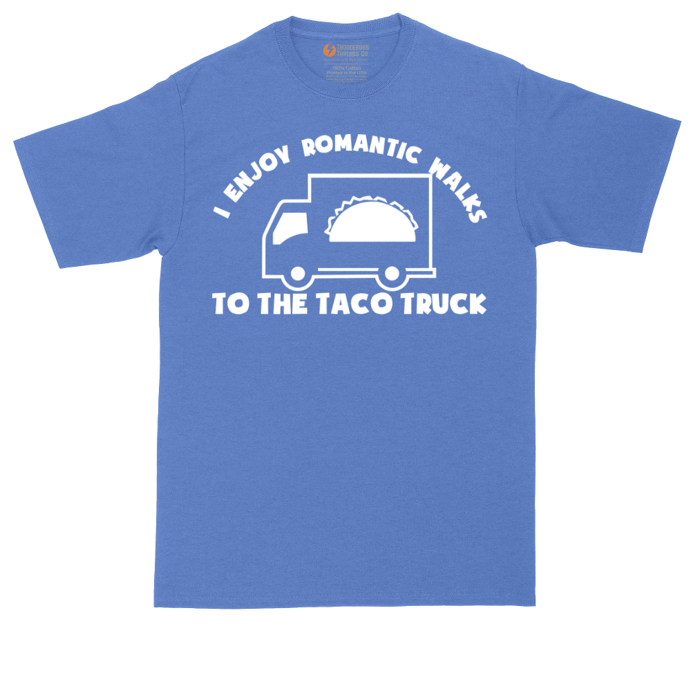 I Enjoy Romantic Walks to the Taco Truck | Mens Tall T-Shirt