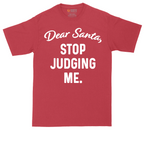 Dear Santa Stop Judging Me | Mens Tall T-Shirt