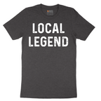 Local Legend - Mens T-Shirt - Sizes S - 6XL