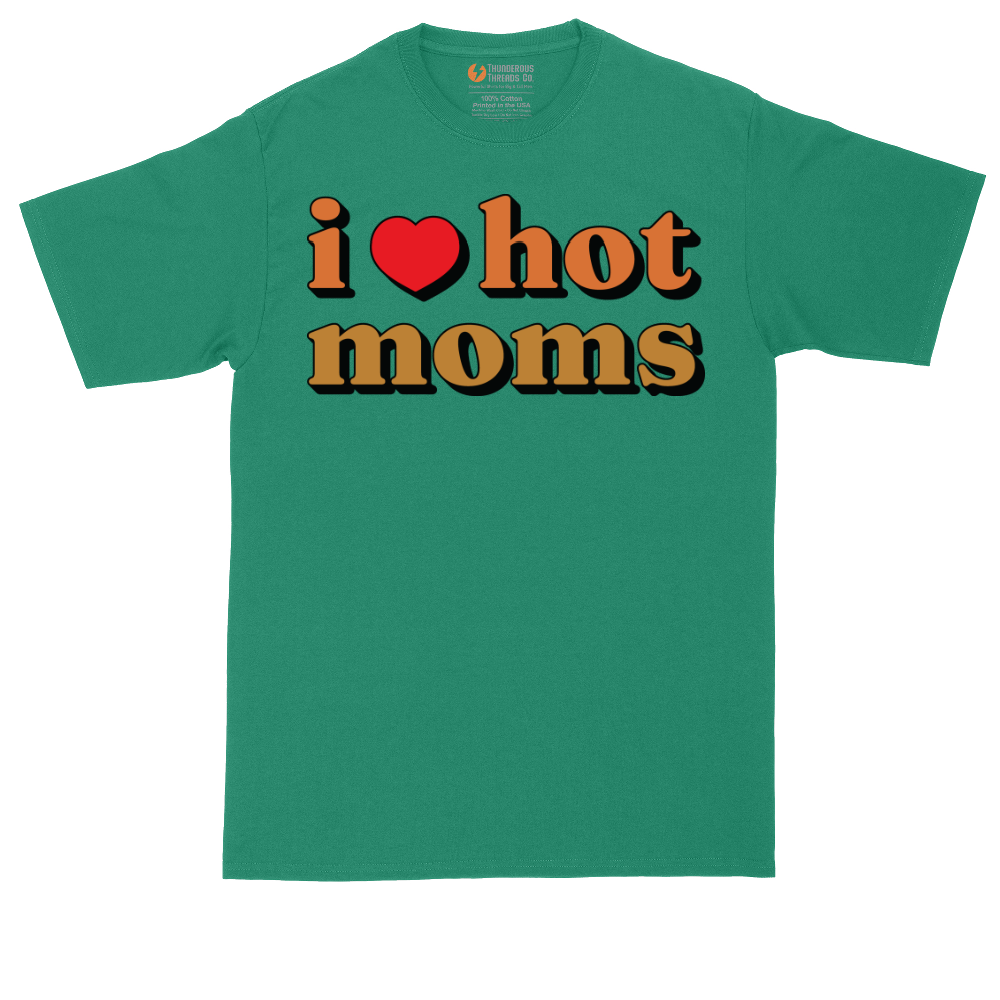 I Love Hot Moms | Mens Tall T-Shirt