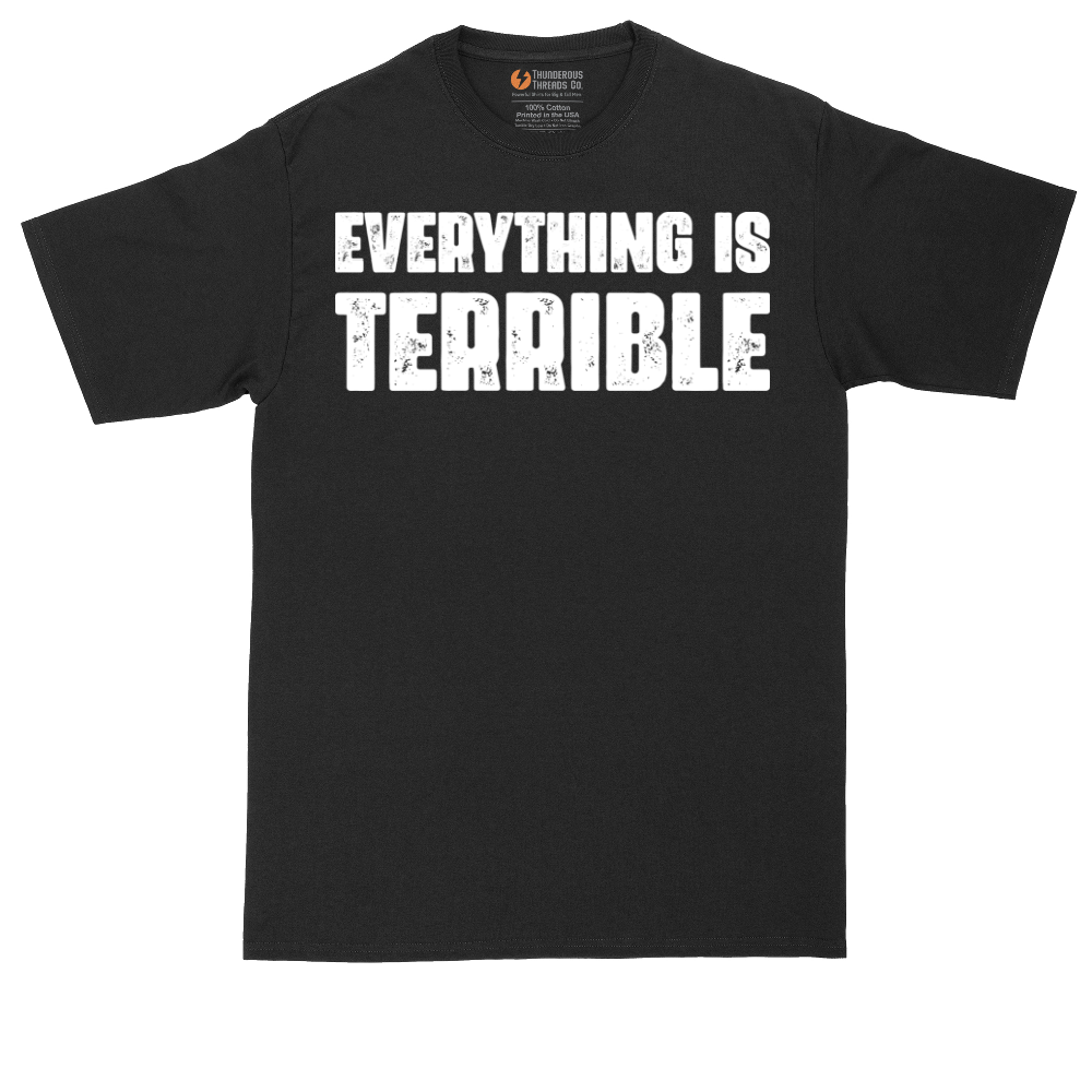 Everything is Terrible | Mens Tall T-Shirt