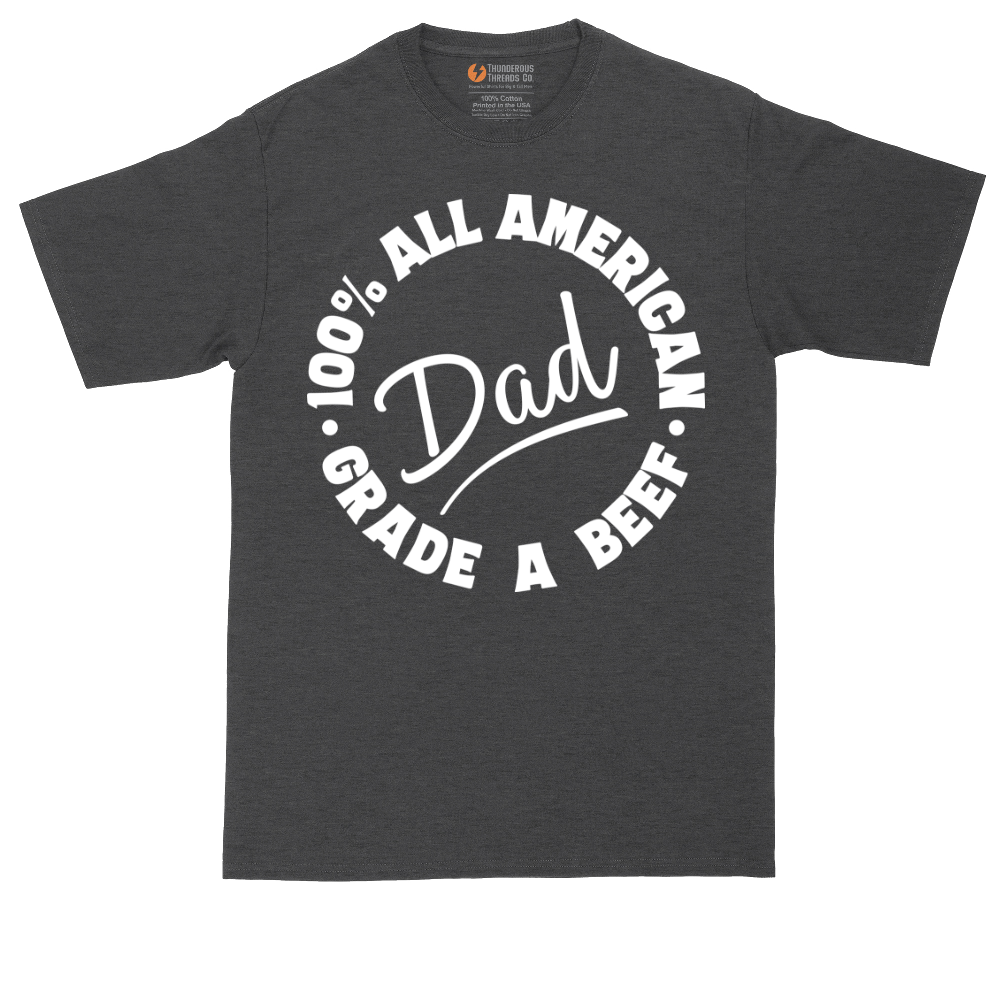 Dad 100% All American Grade A Beef | Mens Tall T-Shirt