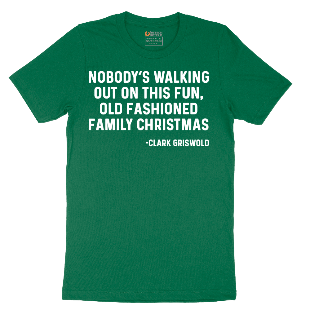 Nobody's Walking Out on This Fun Family Christmas - Mens T-Shirt - Sizes S - 6XL