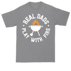 Real Dads Play with Fire | Mens Tall T-Shirt