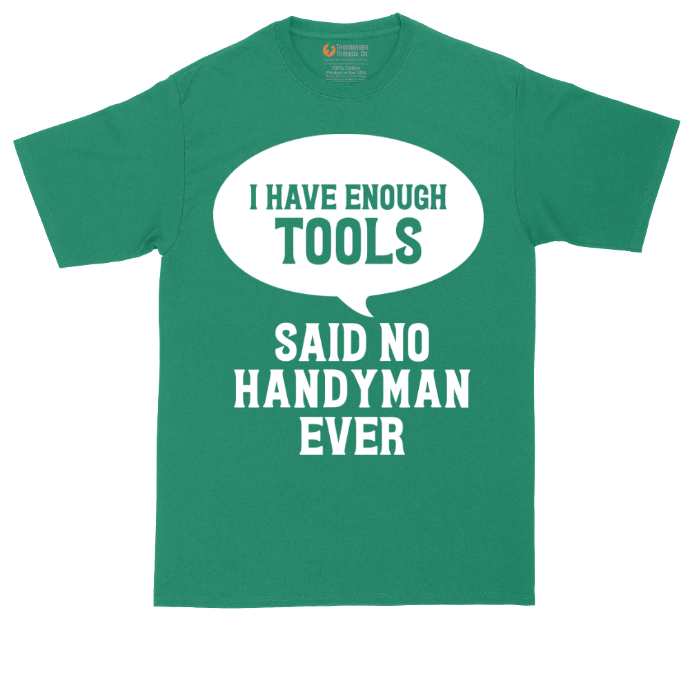 I Have Enough Tools | Mens Tall T-Shirt