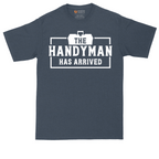 The Handyman Has Arrived | Mens Tall T-Shirt