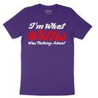 I'm What Willis Was Talking About - Mens T-Shirt - Sizes S - 6XL
