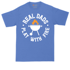 Real Dads Play with Fire | Mens Tall T-Shirt