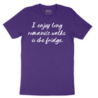 I Enjoy Long Romantic Walks to the Fridge - Mens T-Shirt - Sizes S - 6XL