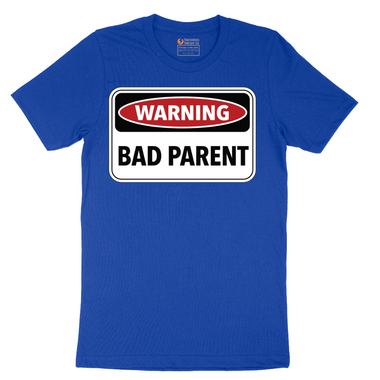 Warning Bad Parent - Mens - Mens T-Shirt - Sizes S - 6XL