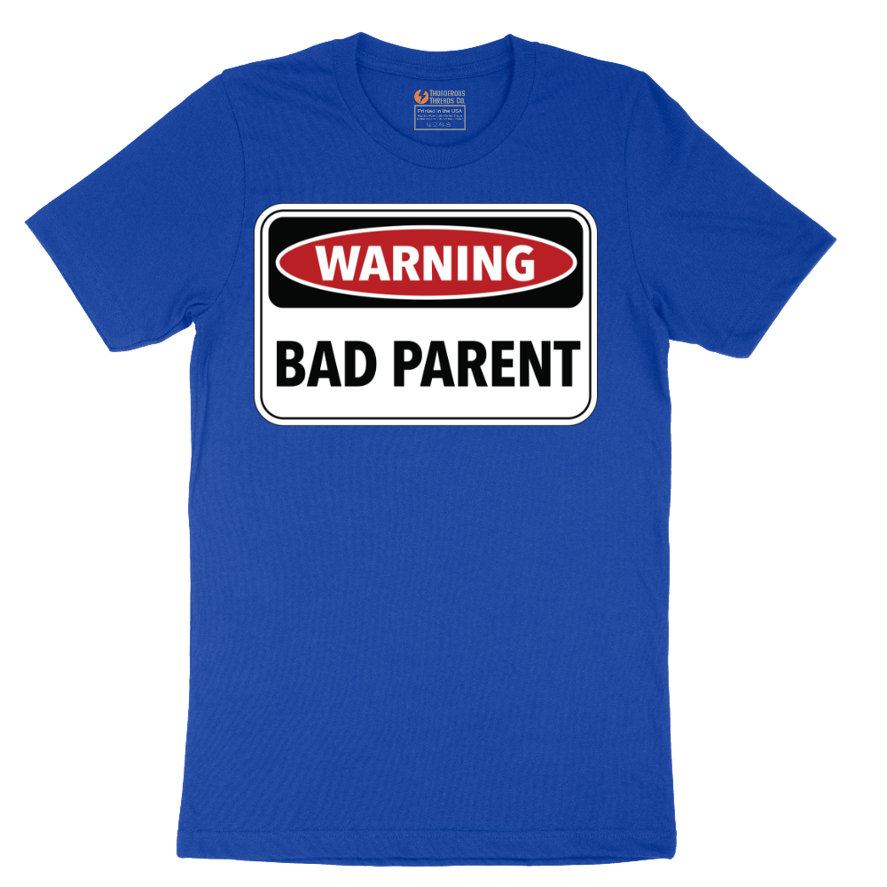 Warning Bad Parent - Mens - Mens T-Shirt - Sizes S - 6XL