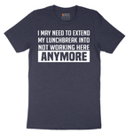 Not Working Here Anymore - Mens T-Shirt - Sizes S - 6XL
