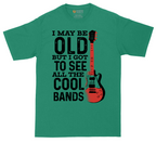 I May Be Old But I Got to See All of the Cool Bands Version 1_Full Color | Mens Tall T-Shirt