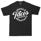 Inhale Tacos Exhale Negativity | Mens Tall T-Shirt