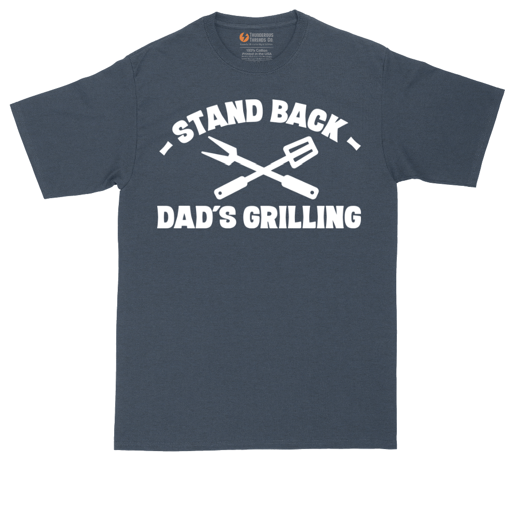 Stand Back Dads Grilling | Mens Tall T-Shirt
