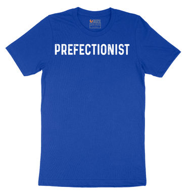 Prefectionist - Mens T-Shirt - Sizes S - 6XL