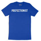 Prefectionist - Mens T-Shirt - Sizes S - 6XL