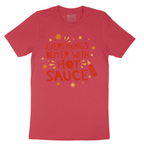 Everythings Better with Hot Sauce - Mens T-Shirt - Sizes S - 6XL