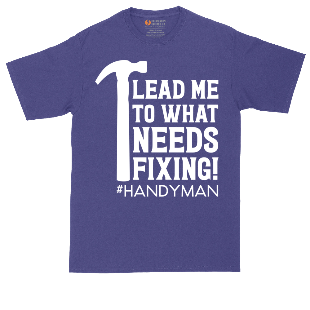 Lead Me to What Needs Fixing | Mens Tall T-Shirt