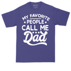My Favorite People Call Me Dad | Mens Tall T-Shirt