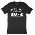Life is Better at the Lake - Mens T-Shirt - Sizes S - 6XL