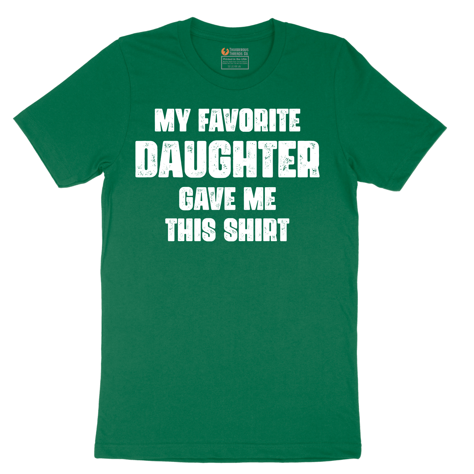 My Favorite Daughter Gave Me This Shirt - Mens T-Shirt - Sizes S - 6XL