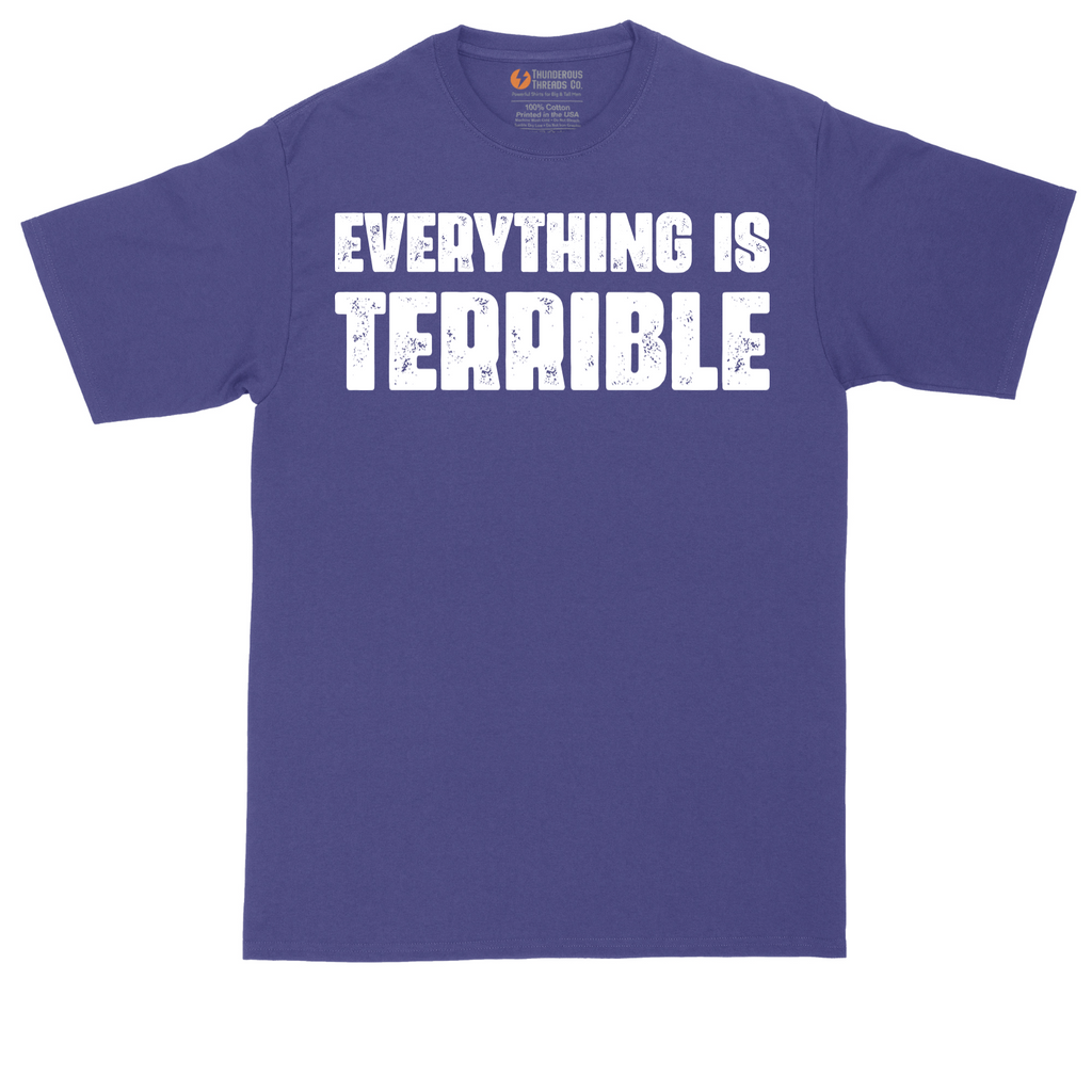 Everything is Terrible | Mens Tall T-Shirt