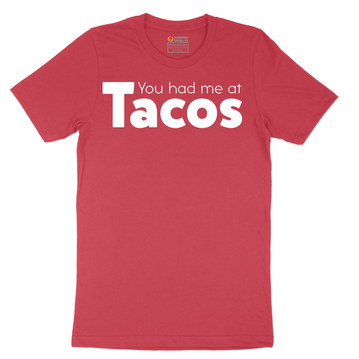 You Had Me at Tacos Version 1 - Mens T-Shirt - Sizes S - 6XL