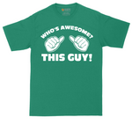 Whos Awesome - This Guy | Mens Tall T-Shirt