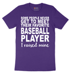 Baseball Player I Raised Mine - Mens T-Shirt - Sizes S - 6XL