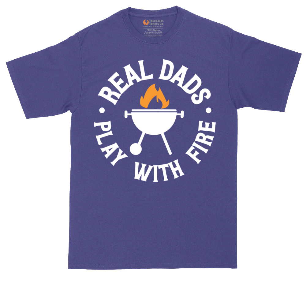 Real Dads Play with Fire | Mens Tall T-Shirt