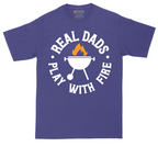 Real Dads Play with Fire | Mens Tall T-Shirt