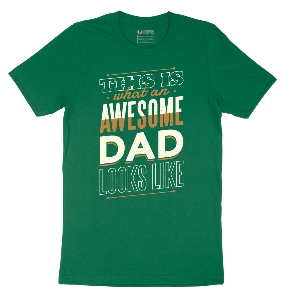 This is What an Awesome Dad Looks Like - Mens T-Shirt - Sizes S - 6XL