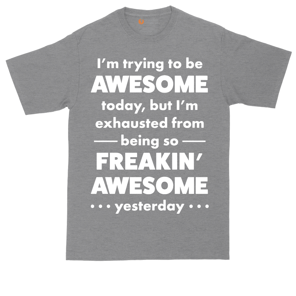I'm Trying to Be Awesome | Mens Tall T-Shirt