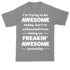 I'm Trying to Be Awesome | Mens Tall T-Shirt